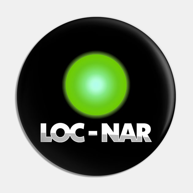 Loc Nar (Black Print) Pin by Nerdology