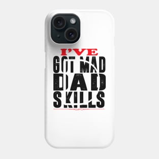 Amazing Dad Have Got Mad Skills Phone Case