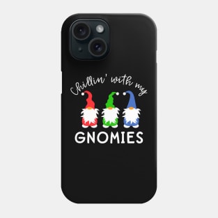 Chillin with my gnomies Phone Case