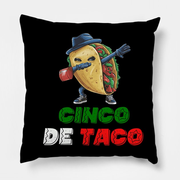 Funny Taco Cinco de Mayo Mexican Fiesta Cinco De Taco Pillow by tee-Shirter