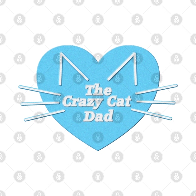 crazy cat Dad by JnS Merch Store