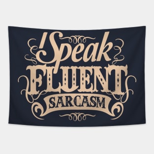 I SPEAK FLUENT SARCASM Tapestry