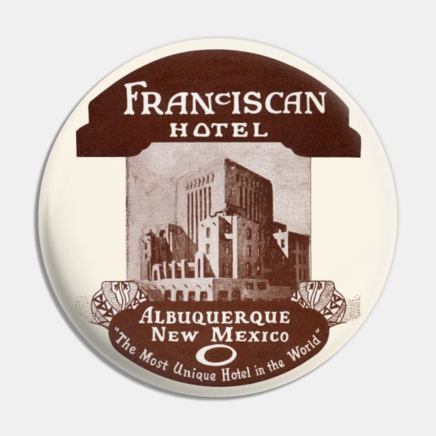 1923 Franciscan Hotel Albuquerque New Mexico Pin by historicimage