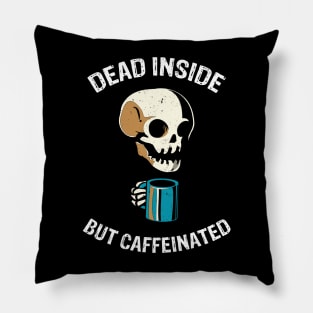 Dead Inside But Caffeinated Pillow