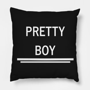 pretty boy white text Pillow