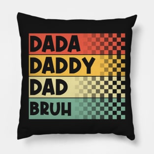 Dada Daddy Dad Bruh Funny Fathers Day Vintage Pillow