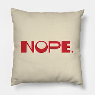 NOPE Pillow