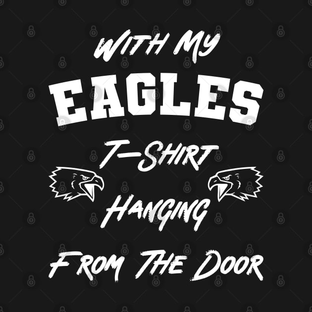 With My Eagles Tshirt Hanging From The Door v3 by Emma