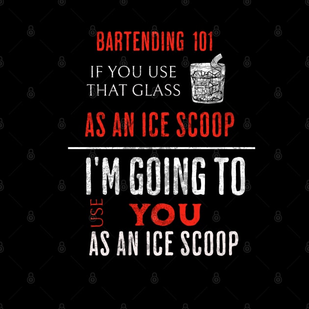 Bartending 101 Don't Use A Glass As Ice Scoop by SmoothVez Designs