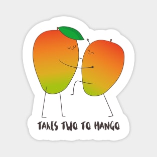 It Takes Two To Mango Magnet