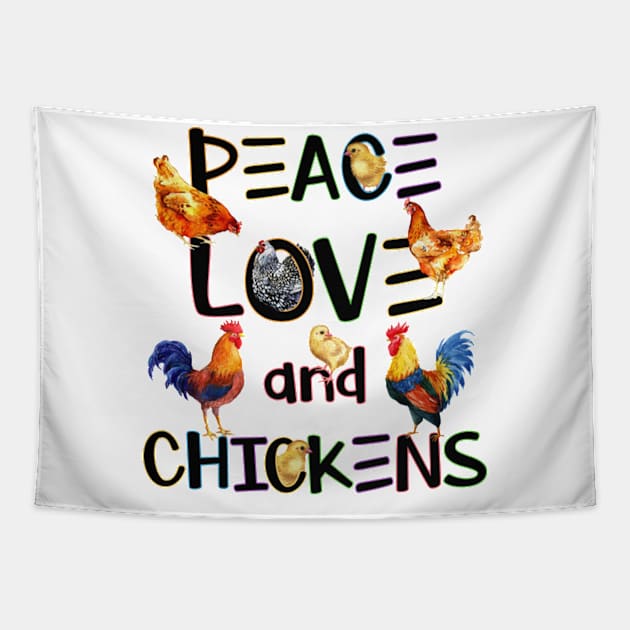 Peace Love And Chickens Tapestry by QUYNH SOCIU