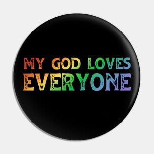 Christians for Justice: My God Loves Everyone (rainbow text) Pin