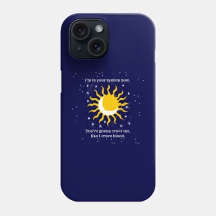 In Your System Now Phone Case