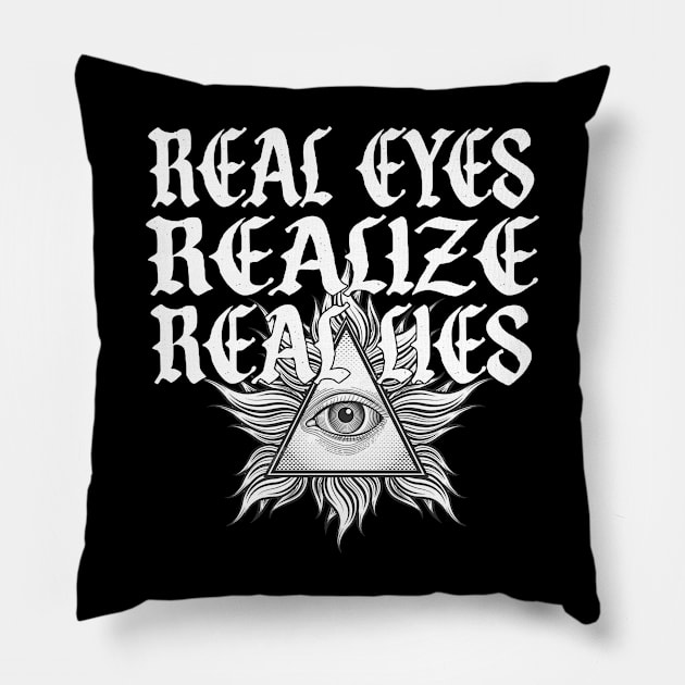 Real Eyes Realize Real Lies Pillow by AltrusianGrace