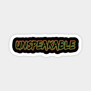 Unspeakable Magnets Teepublic