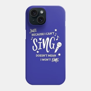 Funny Karaoke Can't Sing Phone Case