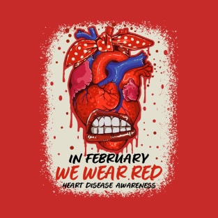 In February We Wear Red Heart Disease Awareness Ribbon T-Shirt