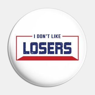 I don't like LOSERS Pin