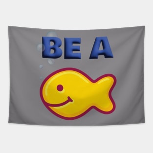 Be a Goldfish Tapestry