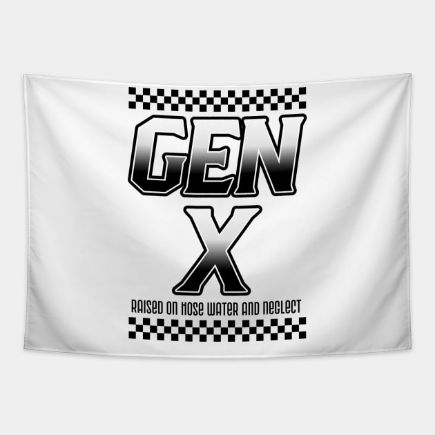 Gen X Raised On Hose Water And Neglect - Generation X Tapestry by starryskin