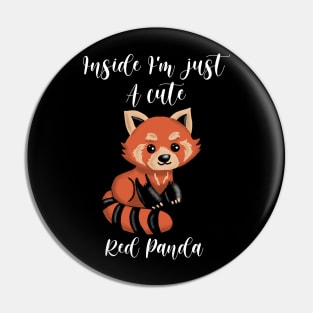 Cute Adorable Red Panda Fuzzy Baby Panda Inside I’m just a cute Red Panda Pin