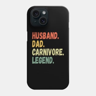 HUSBAND DAD CARNIVORE LEGEND FUNNY MEAT LOVING FATHER GRUNGE Phone Case