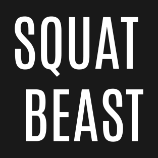 Squat beast T-Shirt
