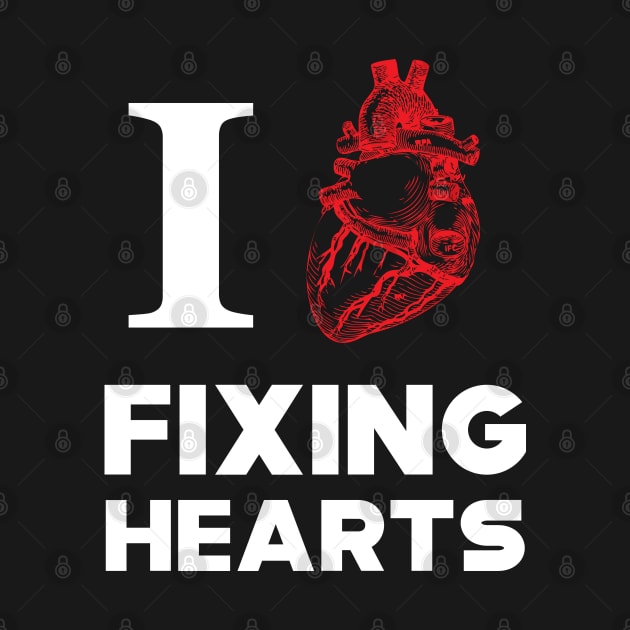 Cardiologist - I love fixing hearts by KC Happy Shop