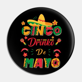 Cinco Drinko de Mayo Party Funny Mexican Fiesta 5 De Mayo Pin