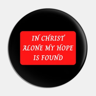 In Christ Alone My Hope Is Found Pin