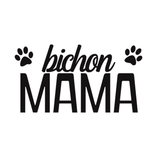 Bichon Mama Bichon Frise Dog T-Shirt