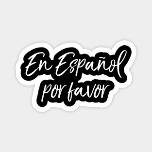 Funny Teaching Gift For Spanish Teacher En Español Por Favor Magnet