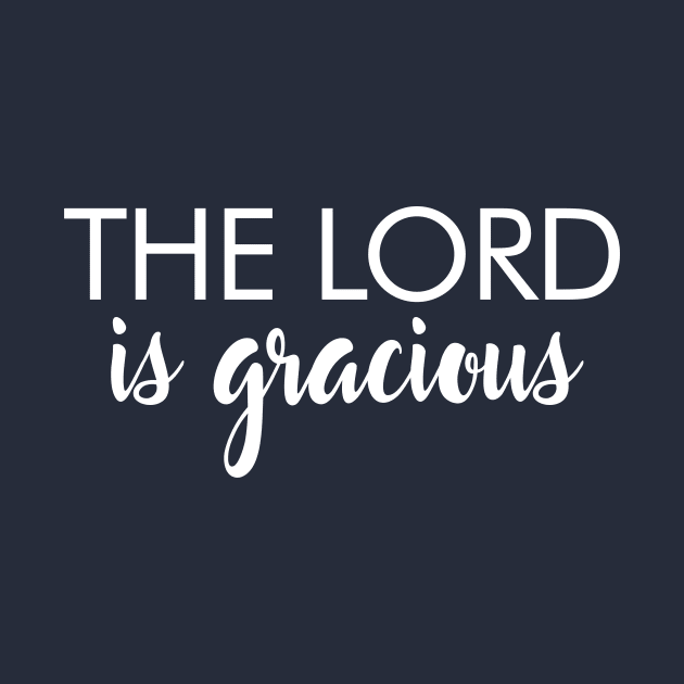 The Lord is Gracious 1 Peter 2:2-3 Bible Verse Faith by Terry With The Word