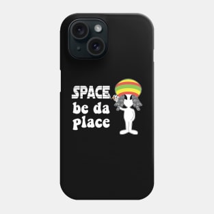 Space Be Da Place Phone Case