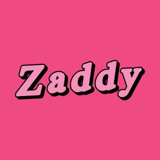 Zaddy T-Shirt