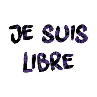 Je suis libre T-Shirt