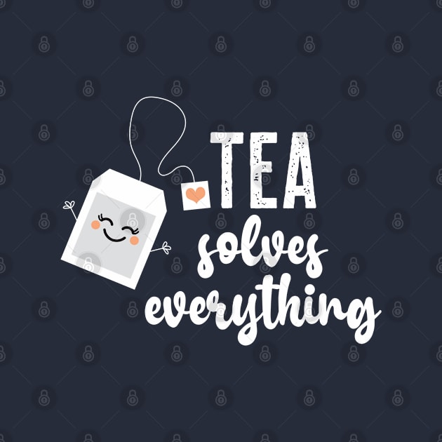 Tea Solves Everything (Well Almost!) by VicEllisArt