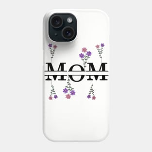 Mom: I Phone Case