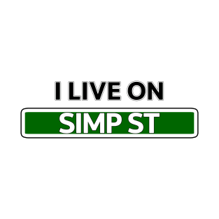 I live on Simp St T-Shirt