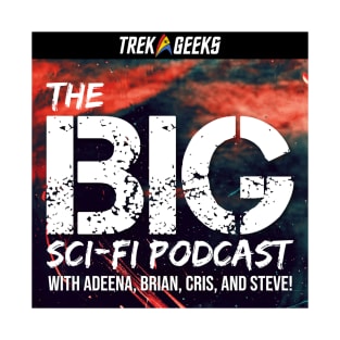 BIG Sci-Fi with Trek Geeks T-Shirt