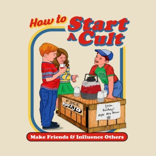 How To Start A Cult T-Shirt