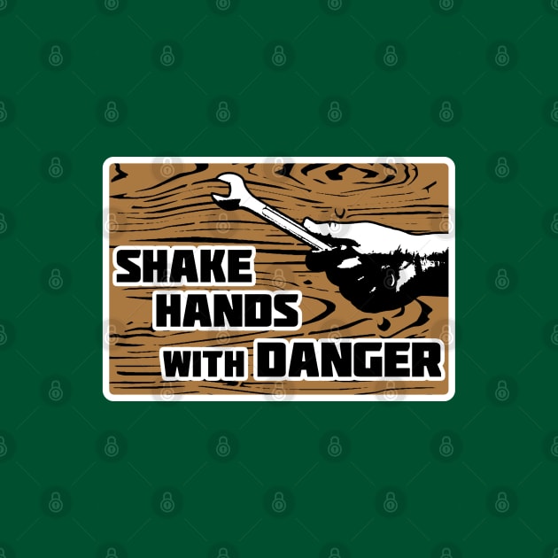 Shake Hands with Danger (White Border) by TeeShawn