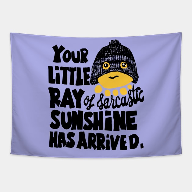 Your little ray of sarcastic sunshine funny slogan Tapestry by Roocolonia