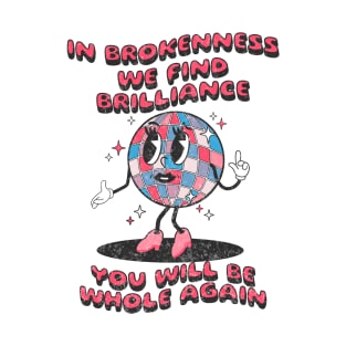 Disco Ball - You will be whole again T-Shirt