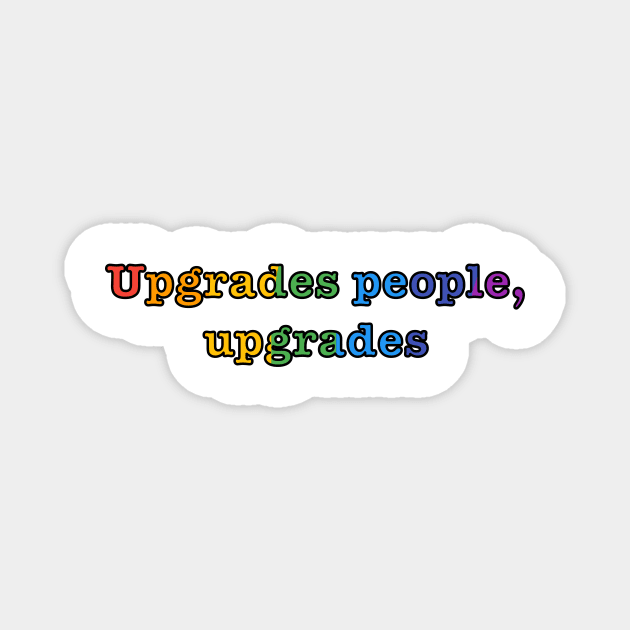 rainbow upgrades people, upgrades Magnet by FronTheStore