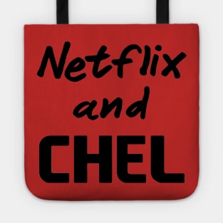 Netflix and Chel Tote