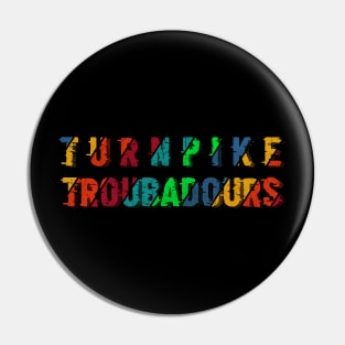 vintage color Turnpike Troubadours Pin