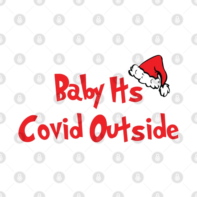 Baby It's Covid Outside by CH