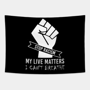 I Can't Breathe Stop Racism My Live Matters Tapestry