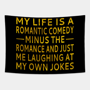 My Life Is A Romantic Comedy Tapestry